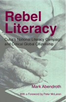 Rebel Literacy: Cuba’s National Literacy Campaign and Critical Global Citizenship Rebel Literacy