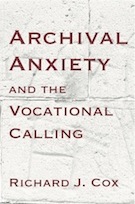 Archival Anxiety and the Vocational Calling Vocational Calling