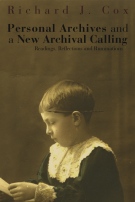 Personal Archives and a New Archival Calling: Readings, Reflections and Ruminations Personal