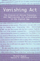 Vanishing Act: The Erosion of Online Footnotes and Implications for Scholarship in the Digital Age Bugeja and Dimitrova