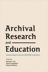 Archival Research and Education: Selected Papers from the 2014 AERI Conference