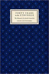Forty Years in the Struggle- The Memoirs of a Jewish Anarchist