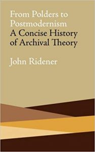 From Polders to Postmodernism- A Concise History of Archival Theory