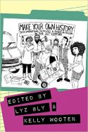 Make Your Own History: Documenting Feminist and Queer Activism in the 21st Century