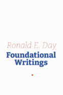 Cover image of book with Ronald E Day in orange and Foundational Writings in bold blue text, white background